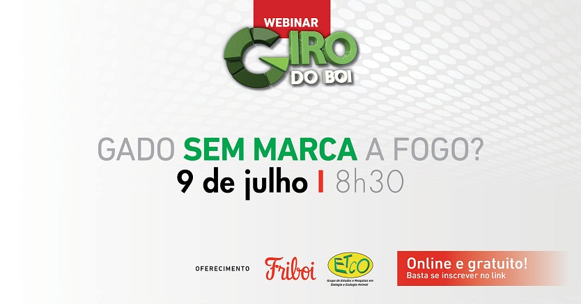11º Webinar Giro do Boi – Gado sem marca a fogo?