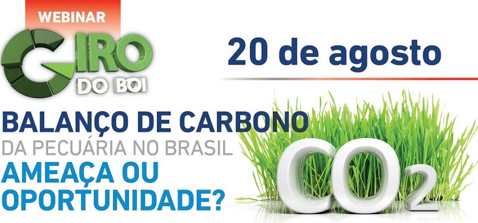 13º Webinar Giro do Boi - Balanço de carbono da pecuária no Brasil: ameaça ou oportunidade?